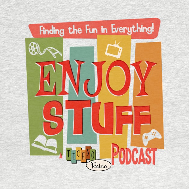 Enjoy Stuff Podcast by TechnoRetroDads